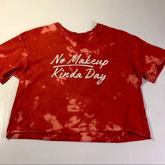 Tie Dyed “No Makeup Kinda Day” Half Shirt - Picture 1 of 2